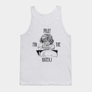 Pray For The Haters Tank Top